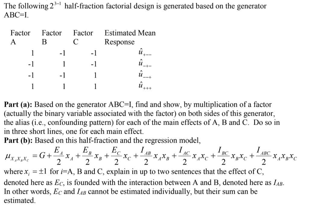 31 The following 23' halffraction factorial design