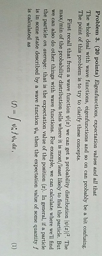 Solved Problem 3. (20 Points) Eigenfunctions, Expectation | Chegg.com