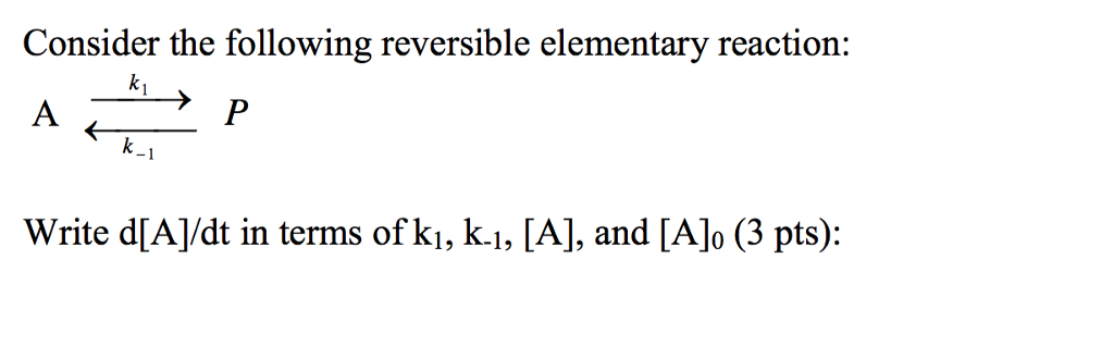 Solved Consider The Following Reversible Elementary | Chegg.com