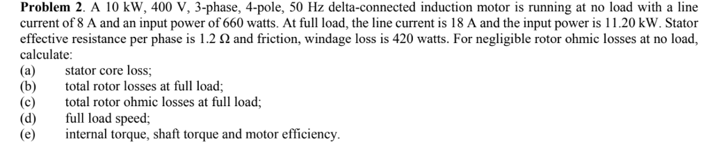 Solved Problem 2. A 10 kW, 400 V, 3-phase, 4-pole, 50 Hz | Chegg.com
