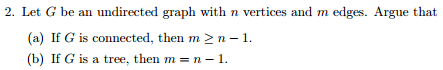 Solved Let G be an undirected graph with n vertices and m | Chegg.com