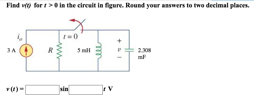 Solved Find v(t) for t > 0 in the circuit in figure. Round | Chegg.com
