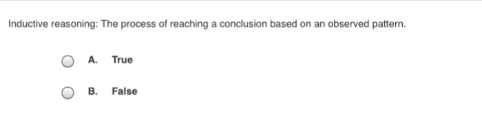 Solved Inductive reasoning: The process of reaching a | Chegg.com