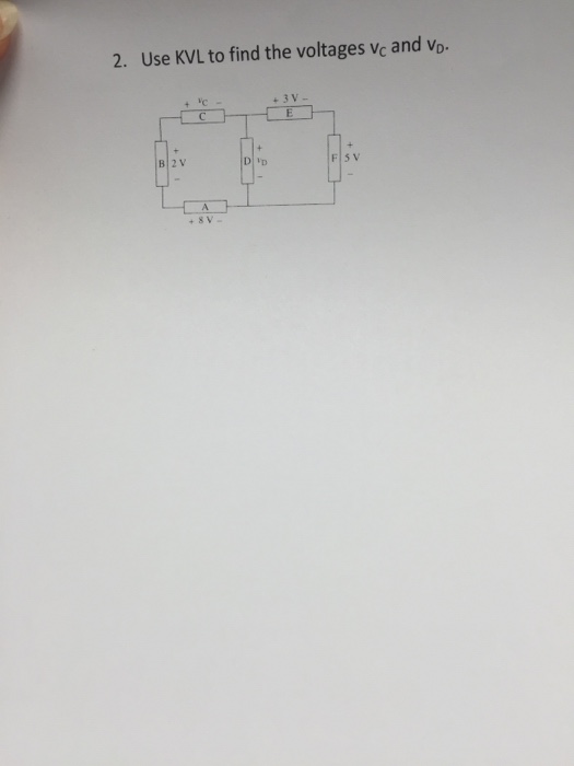 Solved Use KVL To Find The Voltages V_c And V_D. | Chegg.com