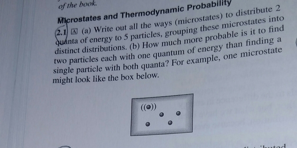 Microstates and Thermodynamic Probability (a) Write