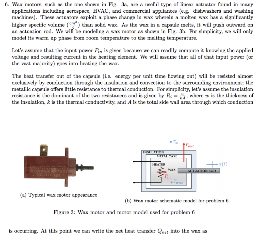 6. Wax motors, such as the one shown in Fig. 3a, are