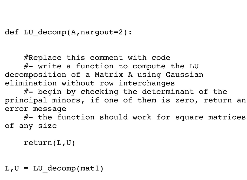 Solved def LU_decomp(A,nargout-2): #Replace this comment | Chegg.com