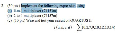 Solved Implement The Following Expression Using (a) 4-to-1 | Chegg.com