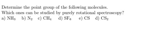 Solved Determine The Point Group Of The Following Molecules. | Chegg.com