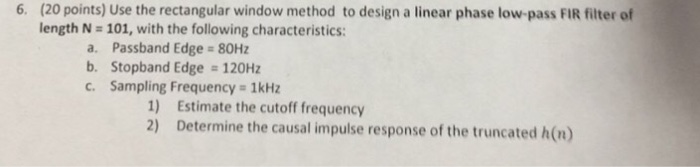 Solved Use the rectangular window method to design a linear | Chegg.com