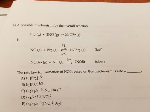 Solved 4) A possible mechanism for the overal reaction Br2 | Chegg.com