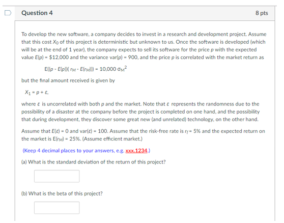 Solved D Question 4 8 pts To develop the new software, a | Chegg.com