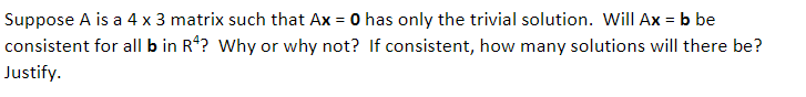 Solved Suppose A is a 4 Times 3 matrix such that Ax = 0 has | Chegg.com