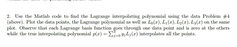Solved 2. Use the Matlab code to find the Lagrange | Chegg.com