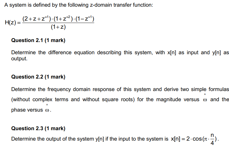 Solved A system is defined by the following z-domain | Chegg.com