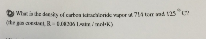 Solved What is the density of carbon tetrachloride vapor at | Chegg.com