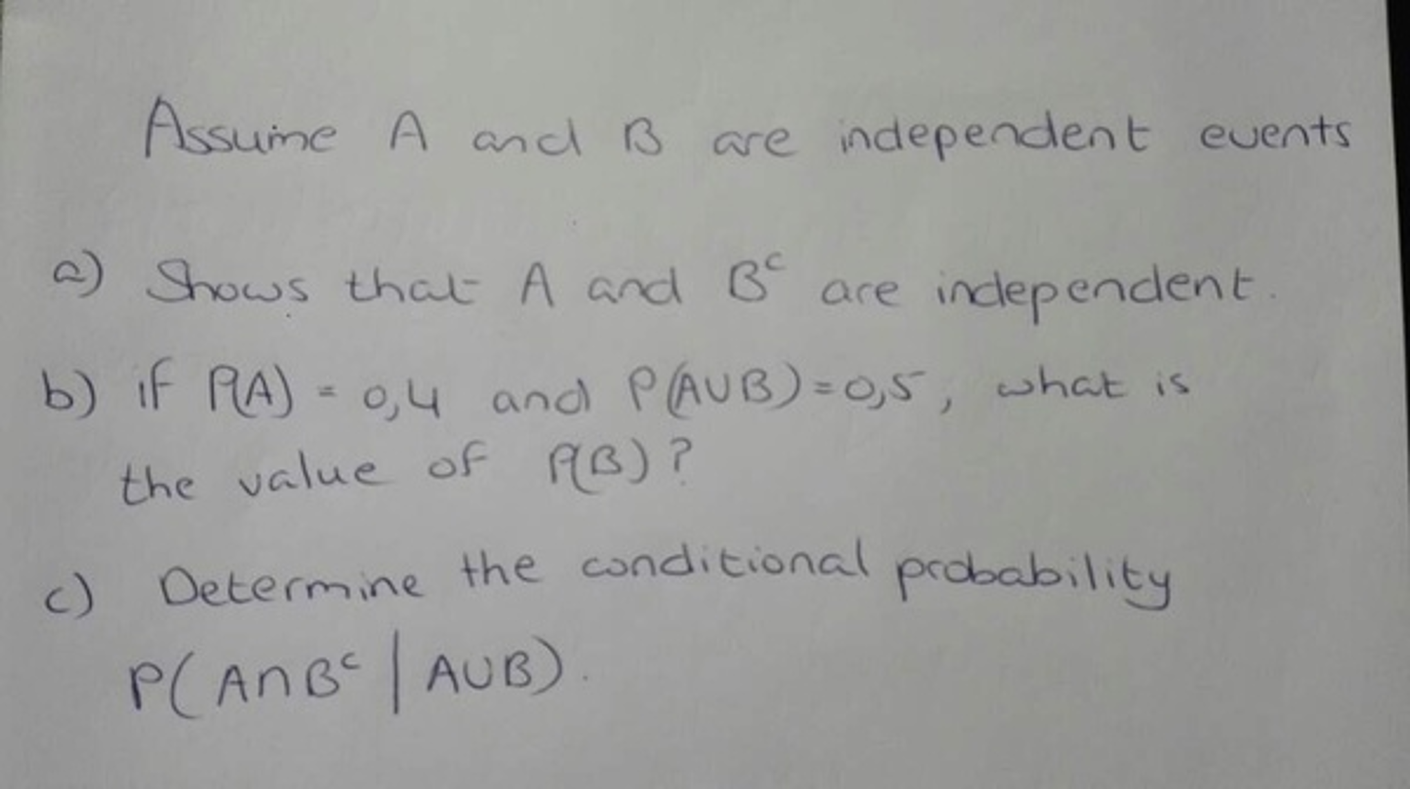 Solved Assume A And B Are Independent Events Shows That A | Chegg.com