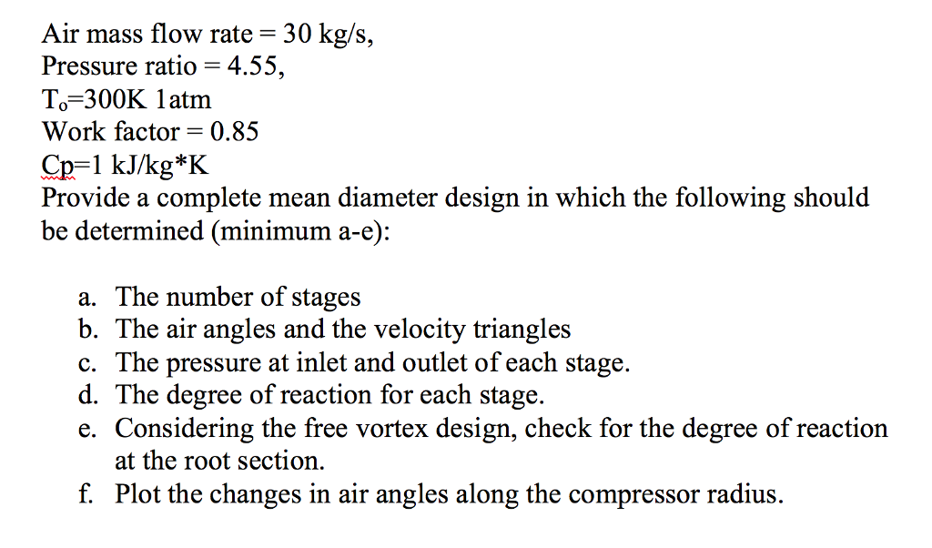 Solved Air mass flow rate30 kg/s Pressure ratio 4.55,