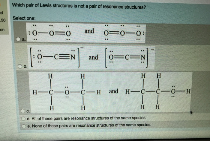 Solved Whkh Pair Of Lewis Structures Is Not A Pair Of | Chegg.com