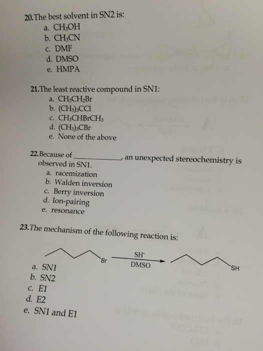 20.The best solvent in SN2 is a. CH3OH b. CH3CN c.