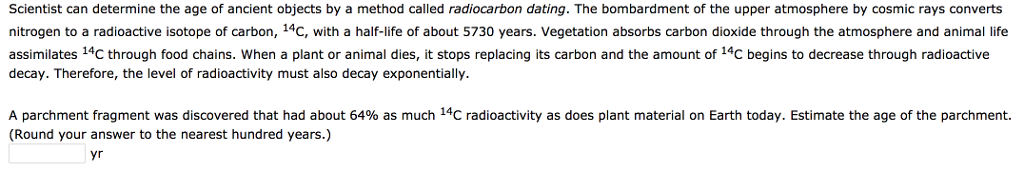Solved Scientist can determine the age of ancient objects by | Chegg.com