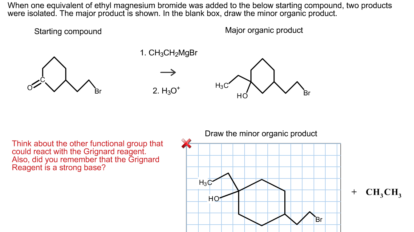 When one equivalent of ethyl magnesium bromide was