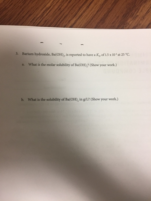 Solved Barium hydroxide, Ba(OH)_2 is reported to have Ksp of