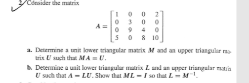 Solved 2 Consider the matrix 10 0 21 0810」 a. Determine a | Chegg.com