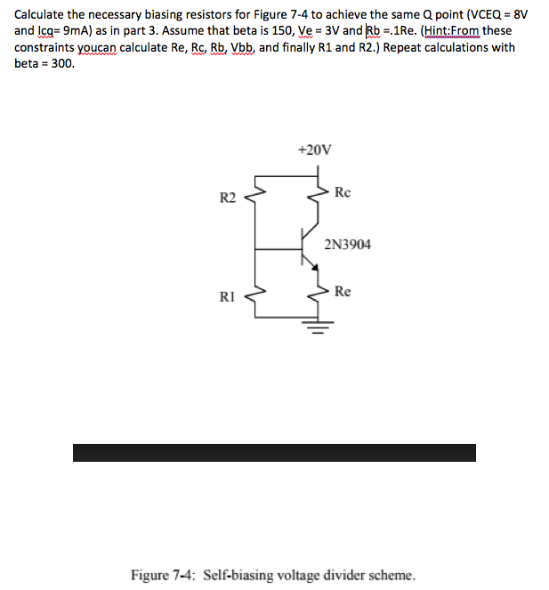Solved Calculate the necessary biasing resistors for Figure