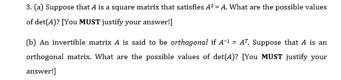 Solved Suppose that A is a square matrix that satisfies A^3 | Chegg.com