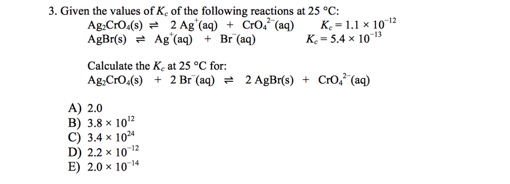 Solved 3. Given the values of Kc of the following reactions | Chegg.com