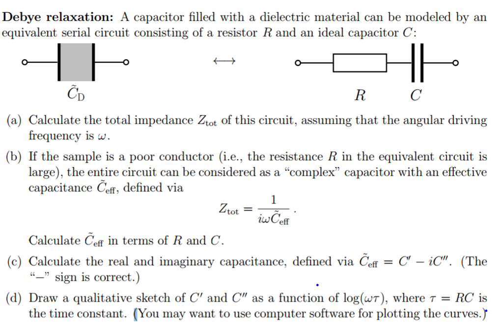 Solved Debye relaxation A capacitor filled with a