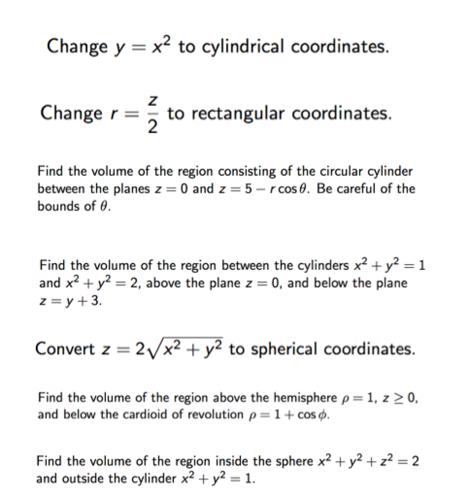 Solved Change y = x^2 to cylindrical coordinates. Change r