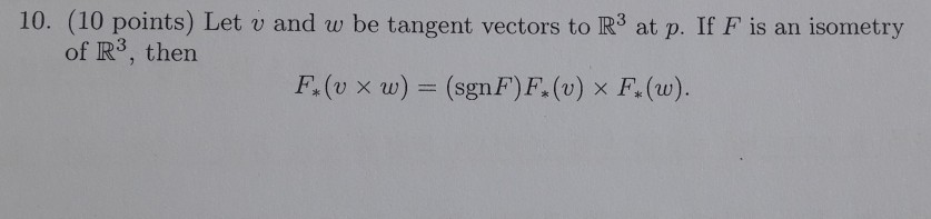Solved 10. (10 points) Let v and w be tangent vectors to R3 | Chegg.com