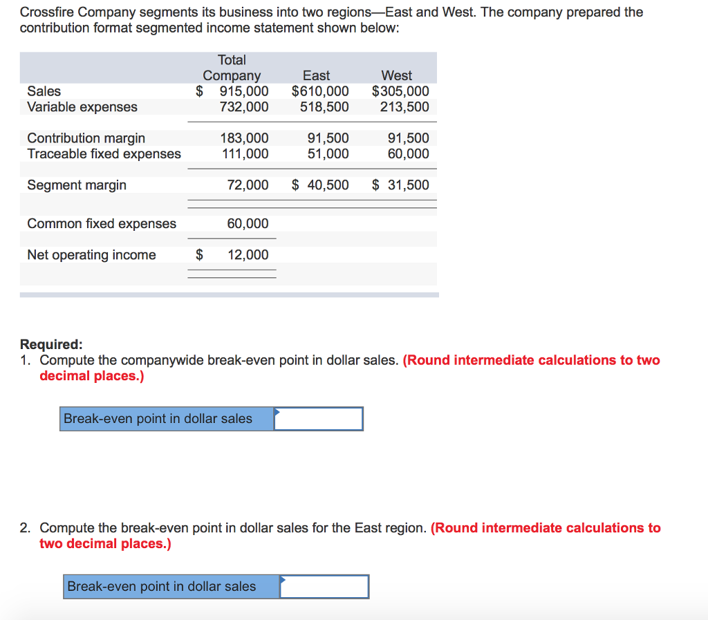 Solved Crossfire Company segments its business into two