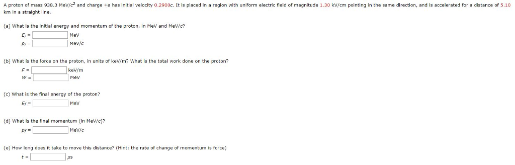 Solved A proton of mass 938.3 Mev/c^2 and charge +e has | Chegg.com