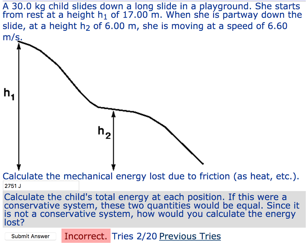 Solved A 30.0 kg child slides down a long slide in a