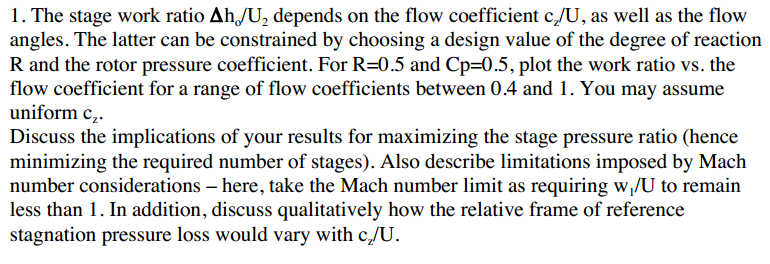 Solved l. The stage work ratio /U, depends on the flow | Chegg.com