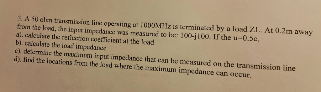 Solved A 50 ohm transmission line operating at 1000MHz is | Chegg.com