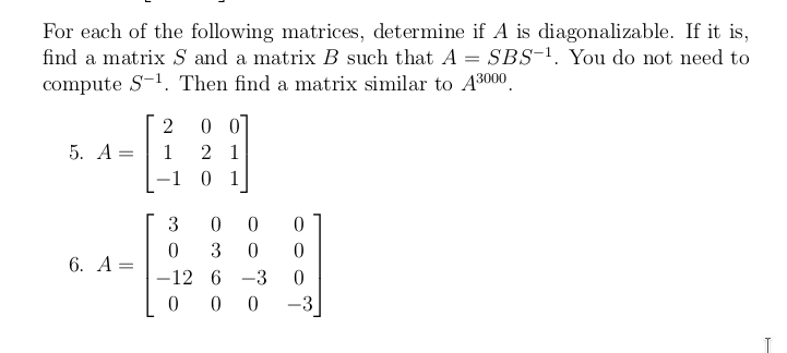 Solved For each of the following matrices, determine if A is | Chegg.com