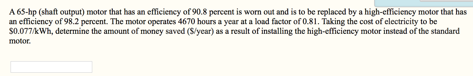 Solved A 65-hp (shaft output) motor that has an efficiency | Chegg.com