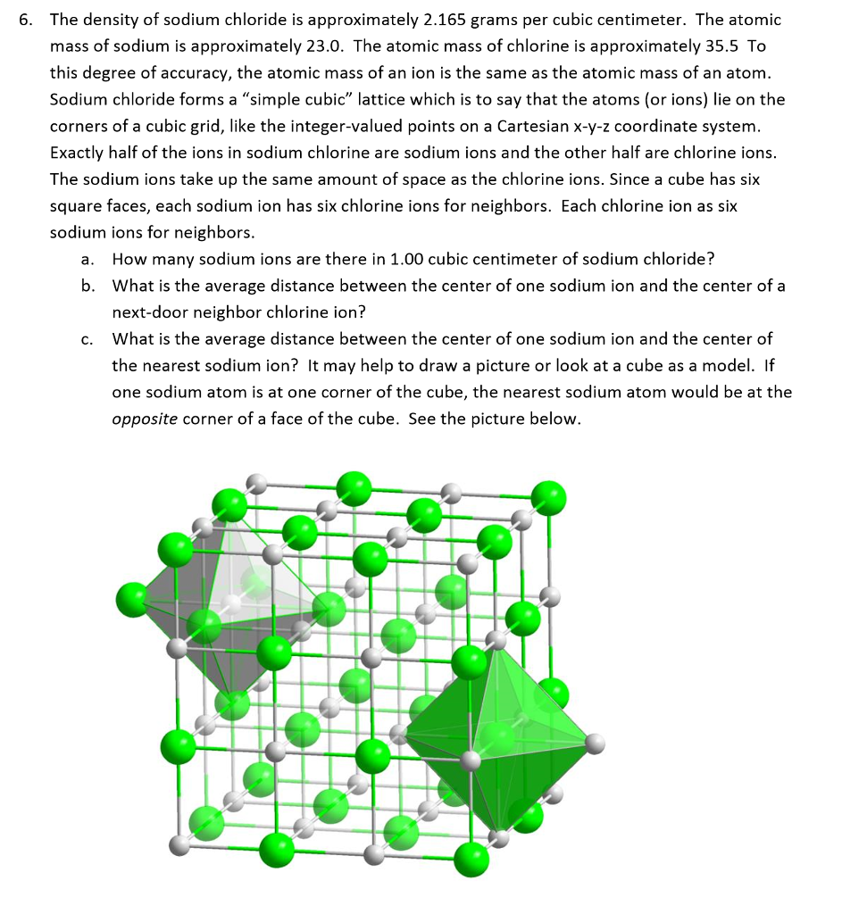 Solved 6. The density of sodium chloride is approximately