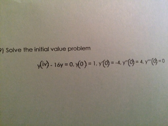 solved-solve-the-initial-value-problem-y-iv-16y-0-y-0-chegg