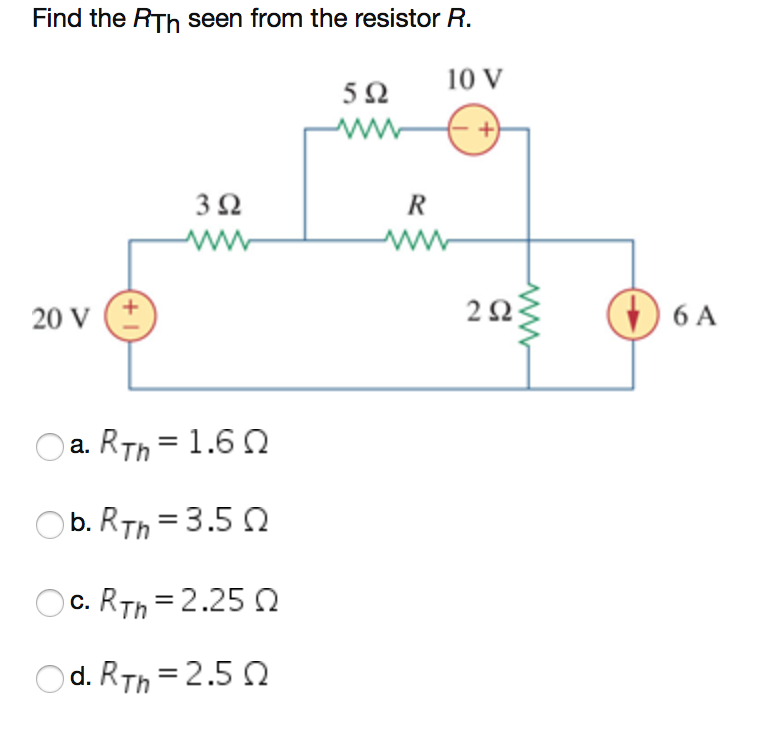 Solved Find the RTh seen from the resistor R. 3Ω 20 V ( ± 2Ω | Chegg.com