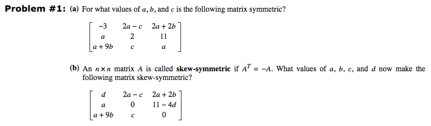 Solved For what values of a, b, and c is the following | Chegg.com