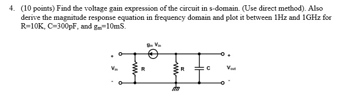 Solved Find the voltage gain expression of the circuit in | Chegg.com