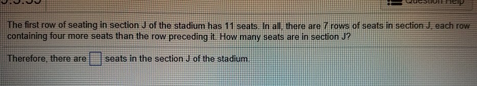 Solved The first row of seating in section J of the stadium