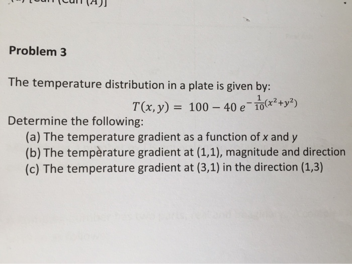 Solved The temperature distribution in a plate is given by: | Chegg.com