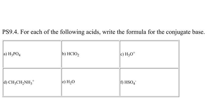 Solved For each of the following acids, write the formula | Chegg.com