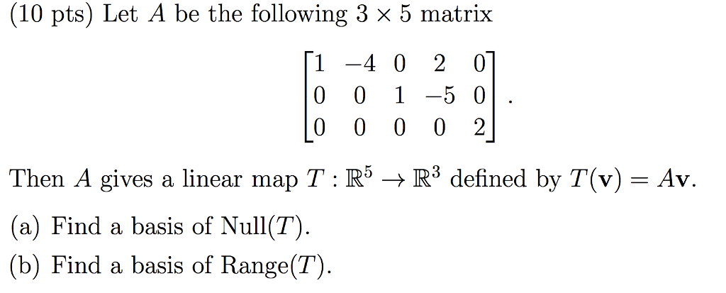 solved-10-pts-let-a-be-the-following-3-x-5-matrix-1-4-0-0-chegg